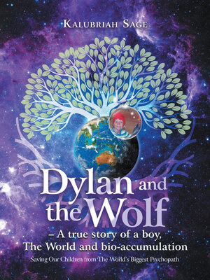 cover image of Dylan and the Wolf – a true story of a boy, the World and bioaccumulation